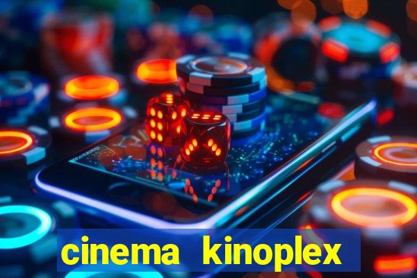 cinema kinoplex norte shopping